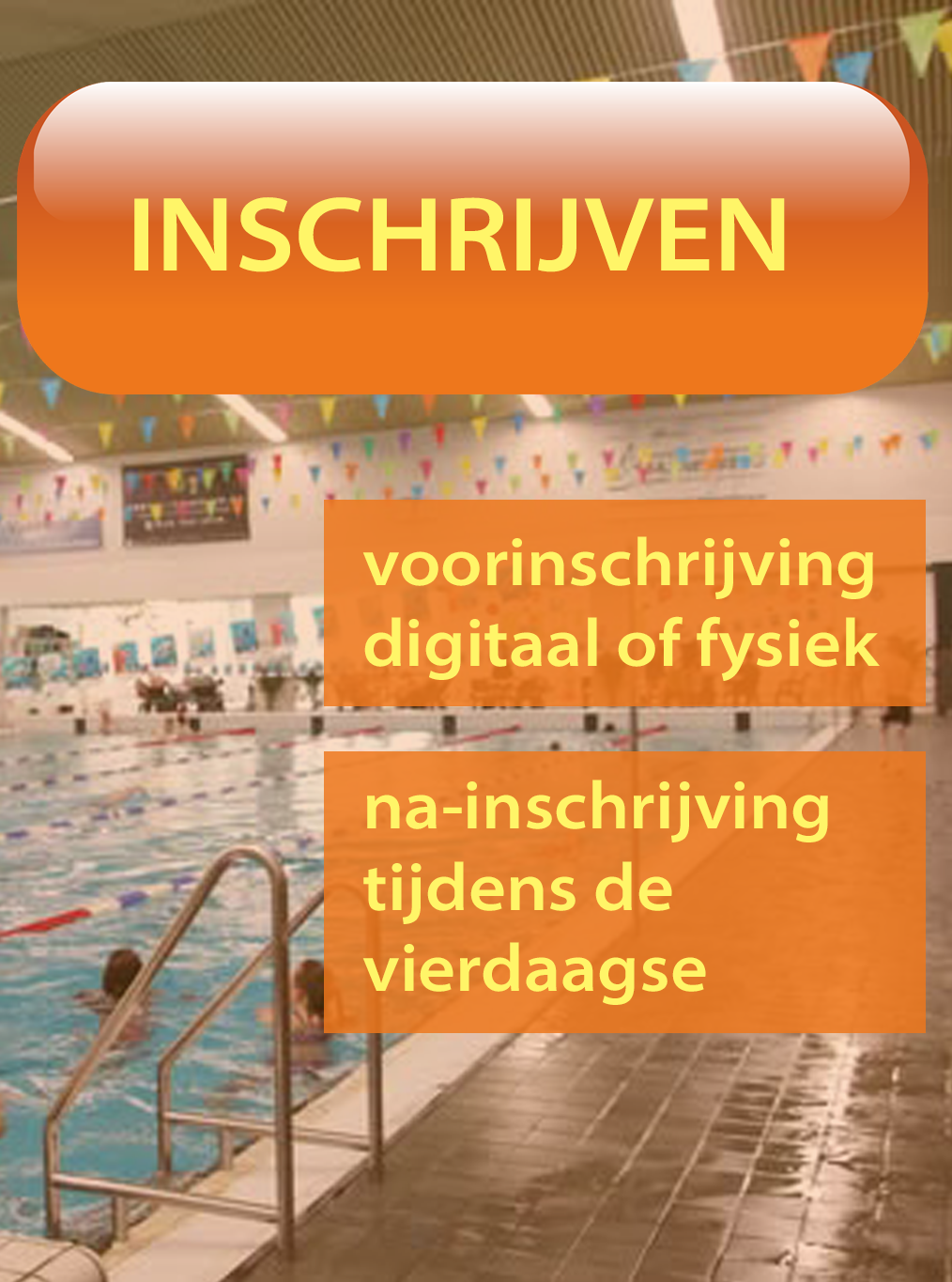 Voorinschrijven kan via de website van de KNZB of in de hal van het zwembad. Na-inschrijven is mogelijk tijdens de zwemvierdaagse.